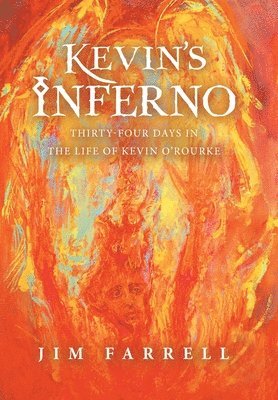 Jim Farrell - Kevin's Inferno, Inbunden