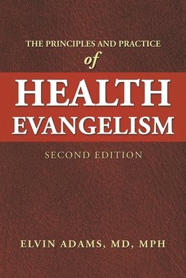 The Principles and Practice of Health Evangelism 1