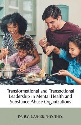 bokomslag Transformational and Transactional Leadership in Mental Health and Substance Abuse Organizations