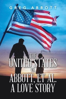 bokomslag The United States Vs. Abbott, Et Al. a Love Story