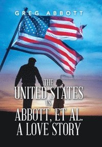 bokomslag United States Vs. Abbott, Et Al. a Love Story