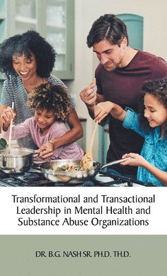 bokomslag Transformational and Transactional Leadership in Mental Health and Substance Abuse Organizations