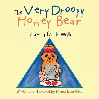 The Very Droopy Honey Bear 1