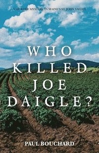 bokomslag Who Killed Joe Daigle?