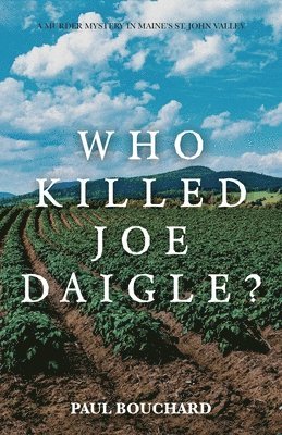 Paul Bouchard - Who Killed Joe Daigle?, Häftad