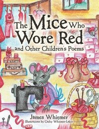 bokomslag The Mice Who Wore Red and Other Children's Poems