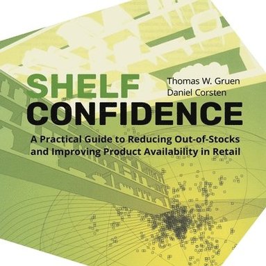 Thomas W Gruen, Daniel Corsten - Shelf-Confidence, Häftad