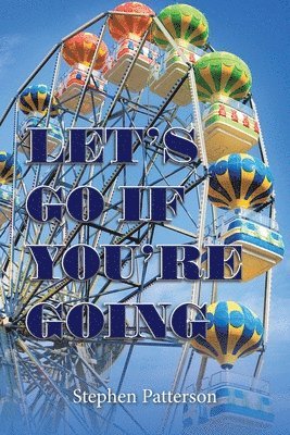 Stephen Patterson - Let's Go If You'Re Going, Häftad