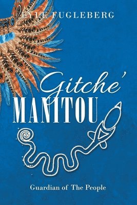 Gitche' Manitou 1