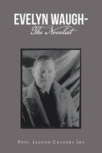 bokomslag Evelyn Waugh- the Novelist