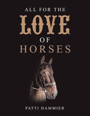 All for the Love of Horses 1