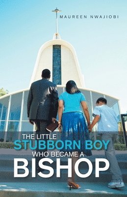 The Little Stubborn Boy Who Became a Bishop 1