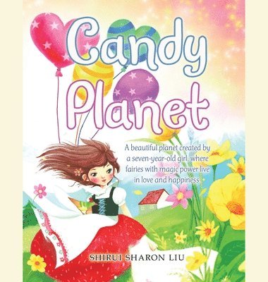 Shirui Sharon Liu - Candy Planet, Inbunden
