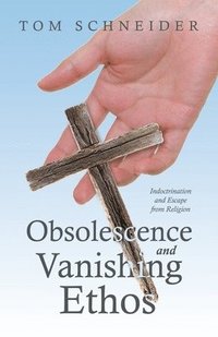 bokomslag Obsolescence and Vanishing Ethos