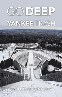 bokomslag Go Deep Yankee Trash