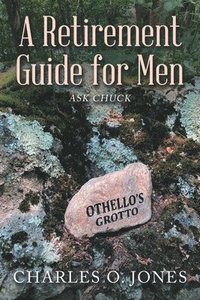 bokomslag A Retirement Guide for Men