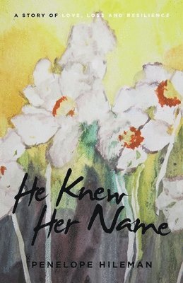 Penelope Hileman - He Knew Her Name, Häftad