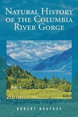 bokomslag Natural History of the Columbia River Gorge