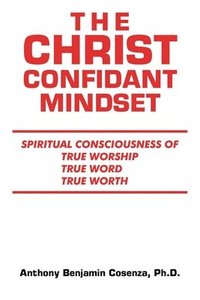 bokomslag The Christ Confidant Mindset