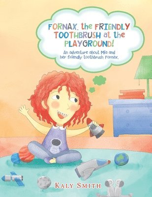 bokomslag Fornax, the Friendly Toothbrush at the Playground!