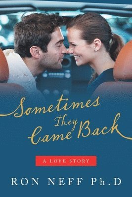Ron Neff Ph D - Sometimes They Came Back, Häftad