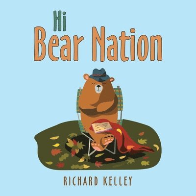 Richard Kelley - Hi Bear Nation, Häftad