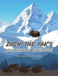 bokomslag Zack the Yak's Mountaintop Adventure