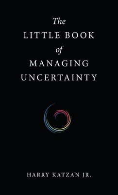 The Little Book of Managing Uncertainty 1