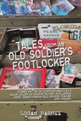 Logan Barbee - Tales from an Old Soldier's Footlocker, Häftad