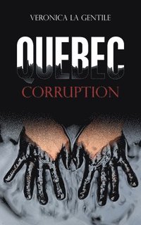 bokomslag Quebec Corruption