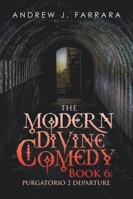 The Modern Divine Comedy Book 6 1