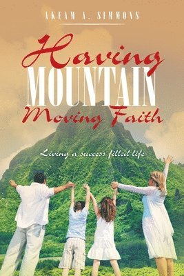 Having Mountain Moving Faith