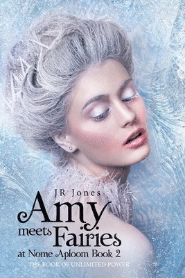 J R Jones - Amy Meets Fairies at Nome Aploom Book 2, Häftad