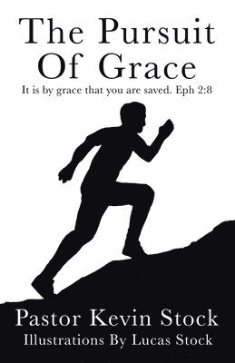 Pastor Kevin Stock - Pursuit of Grace, Häftad