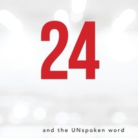 bokomslag 24 and the Unspoken Word