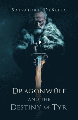 bokomslag Dragonwulf and the Destiny of Tyr