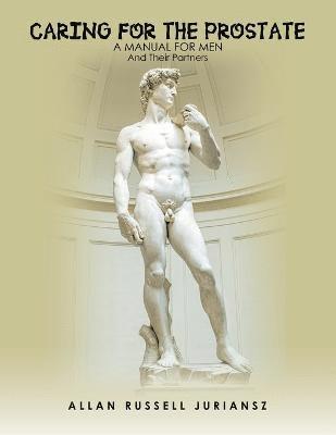 Allan Russell Juriansz - Caring for the Prostate, Häftad