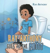 bokomslag Ray Anthony Goes to the Potty