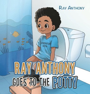 Ray Anthony Goes to the Potty 1