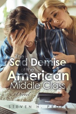 bokomslag The Sad Demise of the American Middle Class