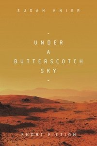 bokomslag Under a Butterscotch Sky