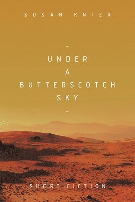 bokomslag Under a Butterscotch Sky