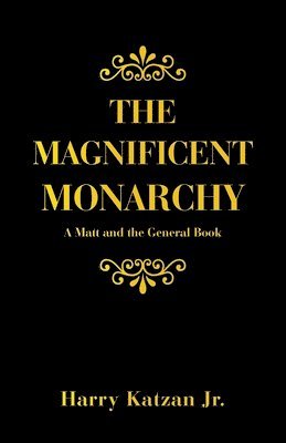 bokomslag The Magnificent Monarchy