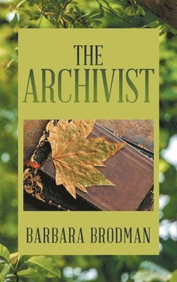 Barbara Brodman - Archivist, Inbunden