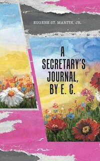 bokomslag Secretary's Journal, by E. C.