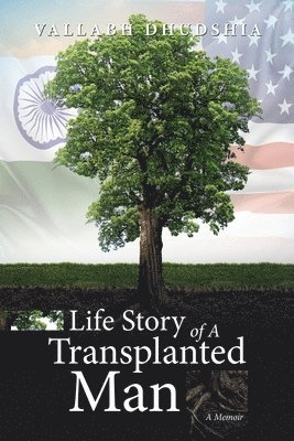 bokomslag Life Story of A Transplanted Man