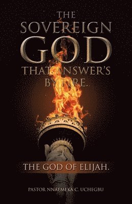 The Sovereign God That Answer's by Fire. 1