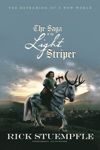 bokomslag Saga of The Light Striper