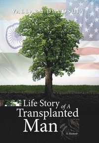 bokomslag Life Story of A Transplanted Man