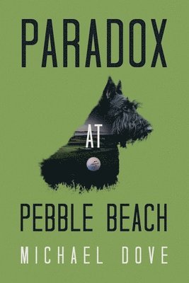 Michael Dove - Paradox at Pebble Beach, Häftad